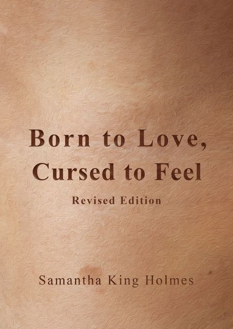 Born to Love, Cursed to Feel Revised Edition(Kobo/電子書)