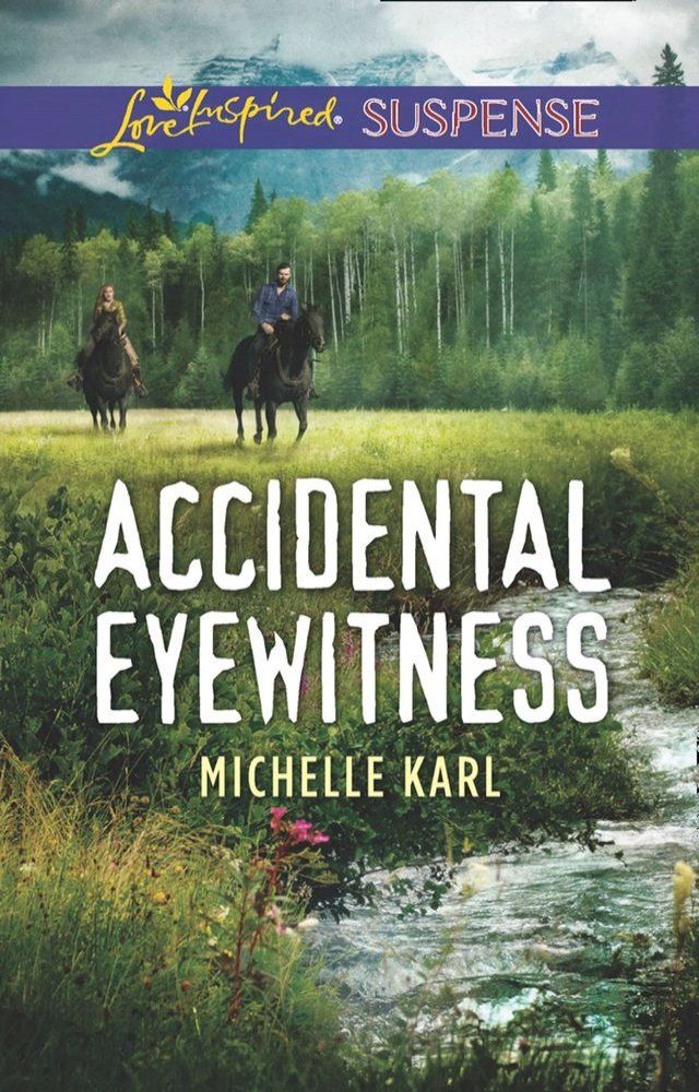  Accidental Eyewitness (Mountie Brotherhood) (Mills & Boon Love Inspired Suspense)(Kobo/電子書)