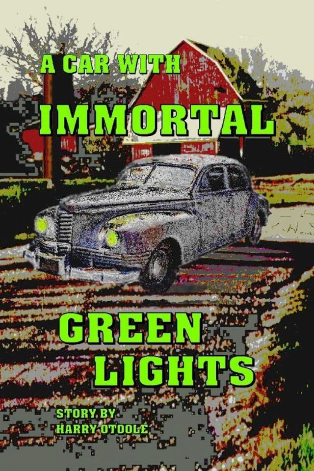  A Car With Immortal Green Lights(Kobo/電子書)