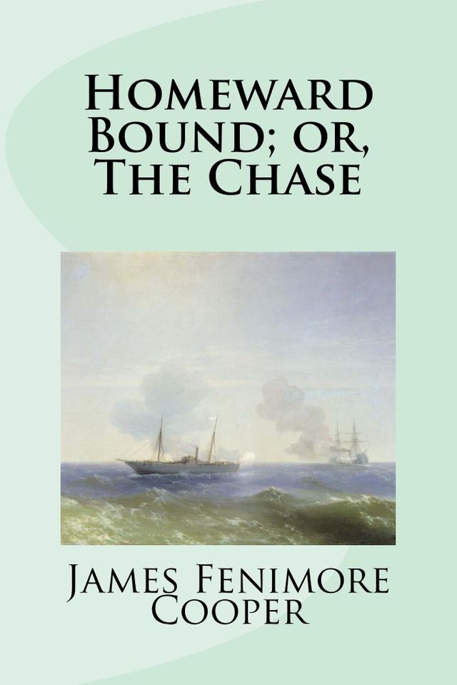  Homeward Bound; or, The Chase(Kobo/電子書)