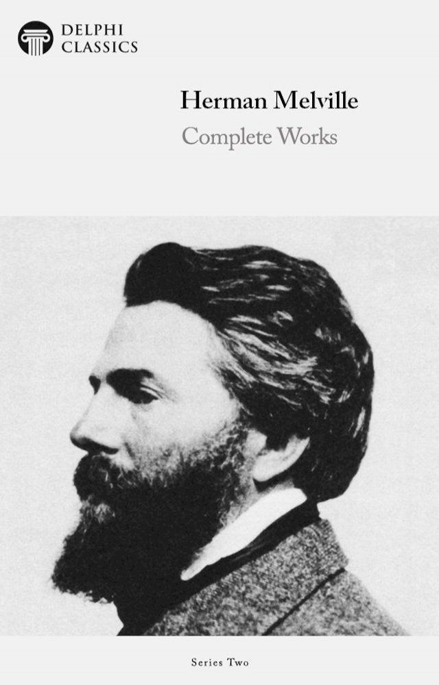  Complete Works of Herman Melville (Delphi Classics)(Kobo/電子書)