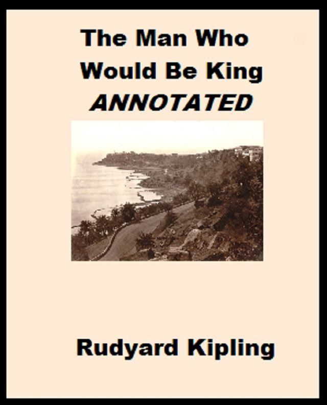  The Man Who Would Be King (Annotated)(Kobo/電子書)