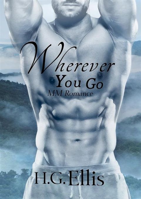 Wherever You Go (MM Romance)(Kobo/電子書)