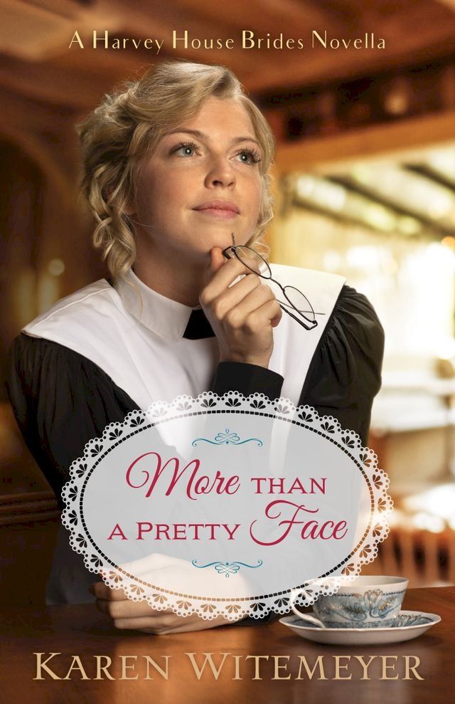  More than a Pretty Face (A Harvey House Brides Novella)(Kobo/電子書)