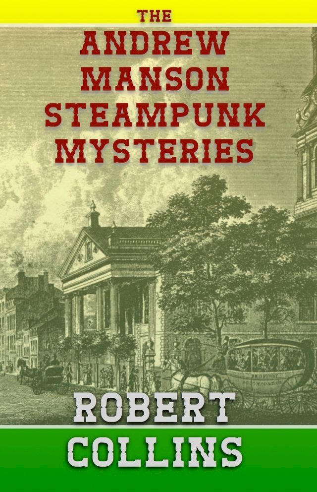  The Andrew Manson Steampunk Mysteries(Kobo/電子書)