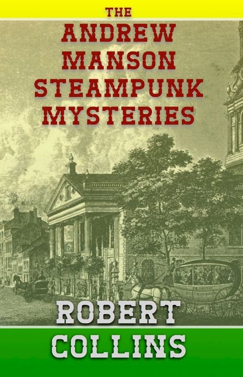 The Andrew Manson Steampunk Mysteries(Kobo/電子書)