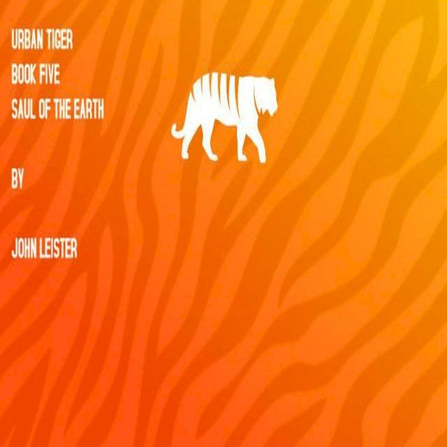  Urban Tiger Book Five Saul Of The Earth(Kobo/電子書)