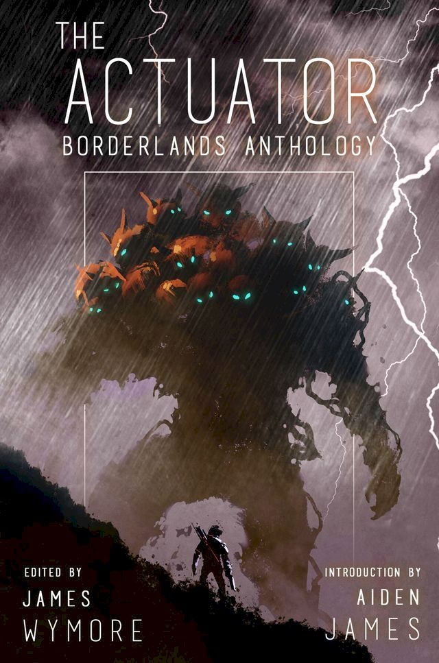  The Actuator 1.5: Borderlands Anthology(Kobo/電子書)