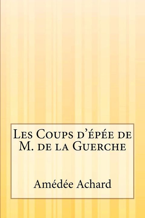 Les Coups d'&eacute;p&eacute;e de M. de la Guerche(Kobo/電子書)