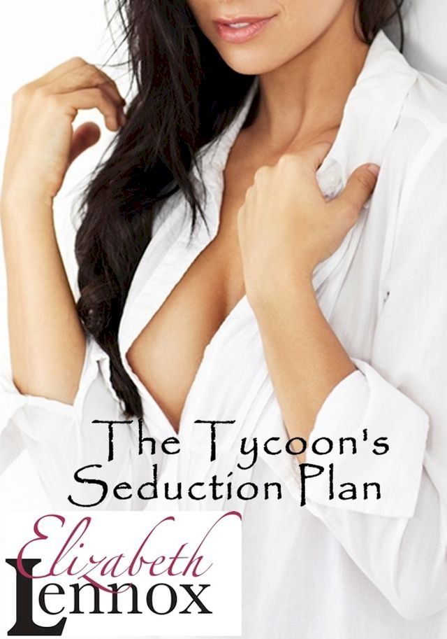  The Tycoon's Seduction Plan(Kobo/電子書)