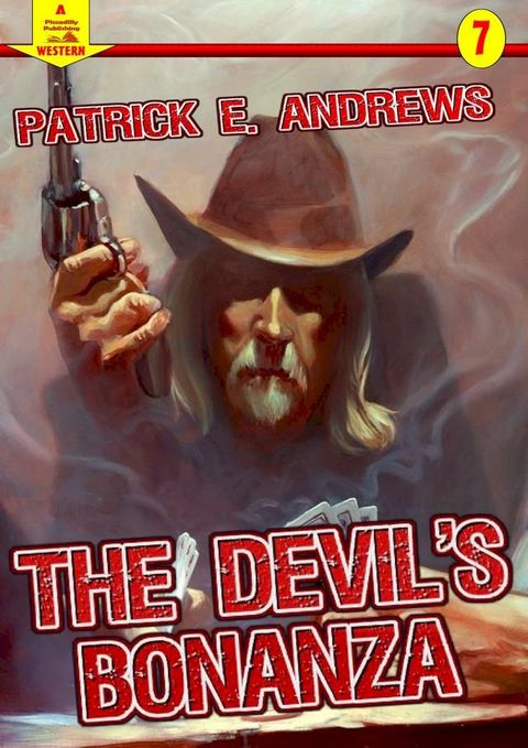 The Devil's Bonanza (A Piccadilly Publishing Western Book: 7)(Kobo/電子書)