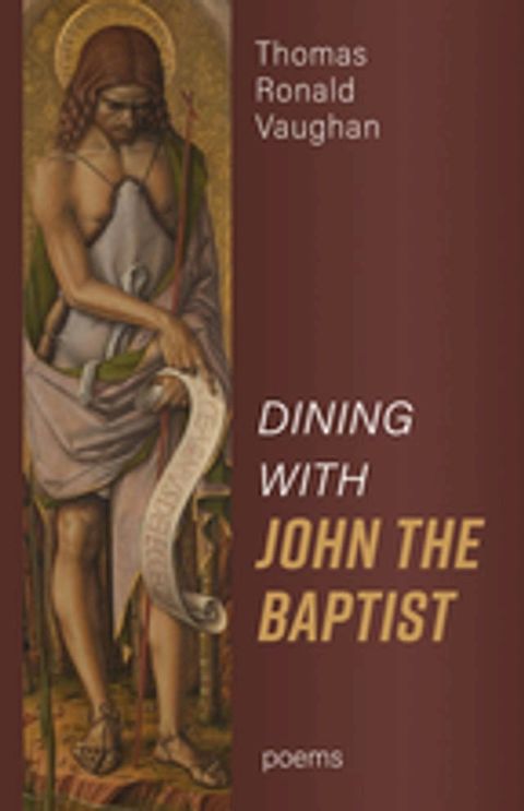 Dining With John the Baptist: Poems(Kobo/電子書)