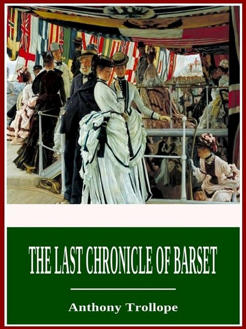 The Last Chronicle of Barset(Kobo/電子書)