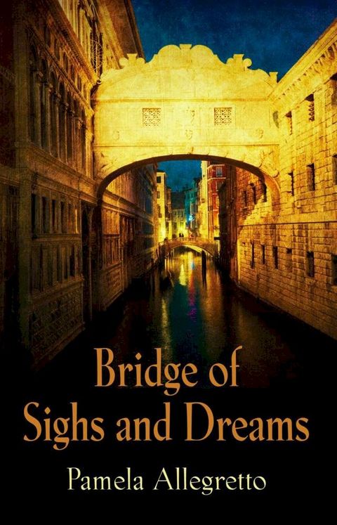 Bridge of Sighs and Dreams(Kobo/電子書)