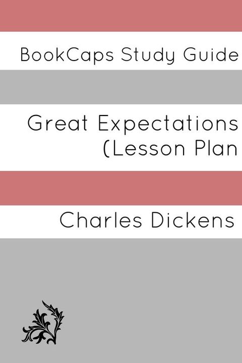 Great Expectations: Teacher Lesson Plans(Kobo/電子書)