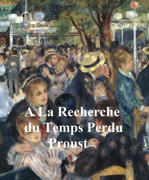 The first 4 volumes of Proust's A La Recherche du Temps Perdu in French(Kobo/電子書)