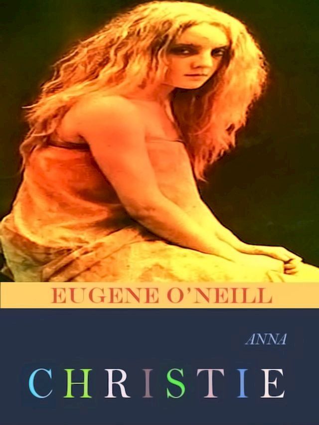  Eugene O'Neill Anna Christie(Kobo/電子書)