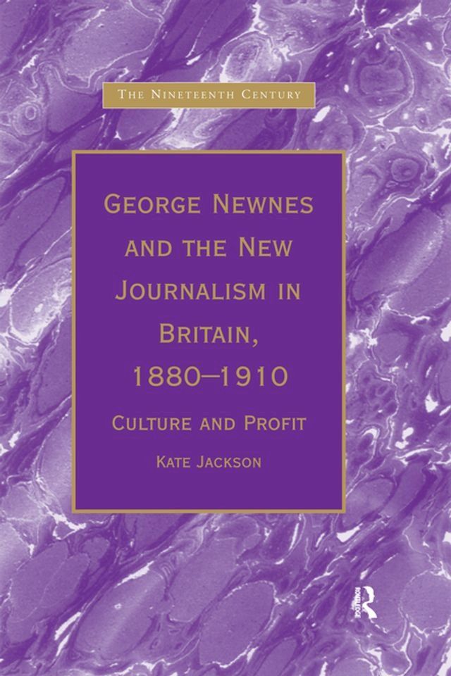  George Newnes and the New Journalism in Britain, 1880–1910(Kobo/電子書)