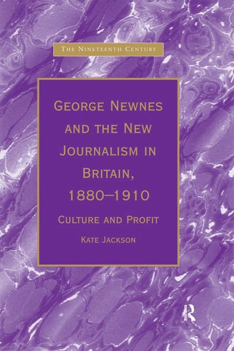 George Newnes and the New Journalism in Britain, 1880–1910(Kobo/電子書)