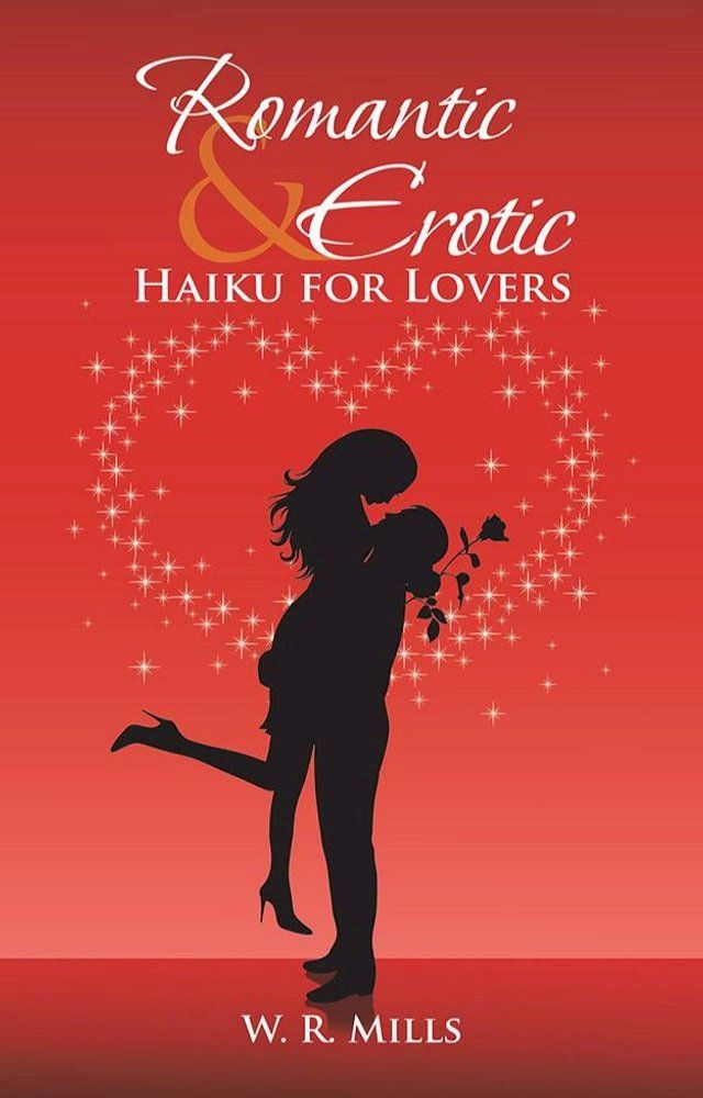  Romantic & Erotic Haiku for Lovers(Kobo/電子書)