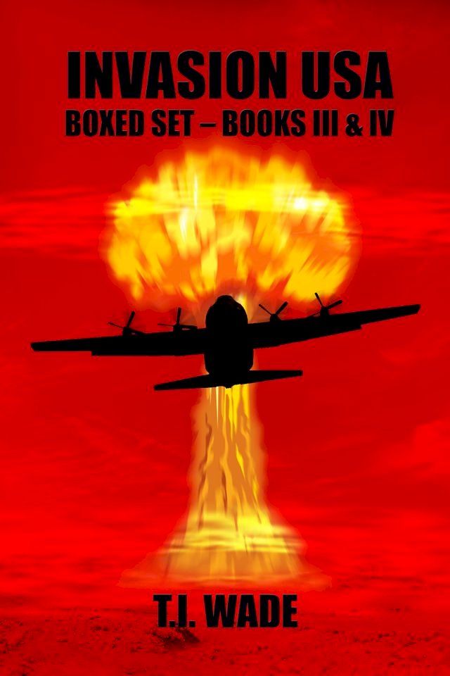  Invasion USA Boxed set - Books 3 & 4(Kobo/電子書)