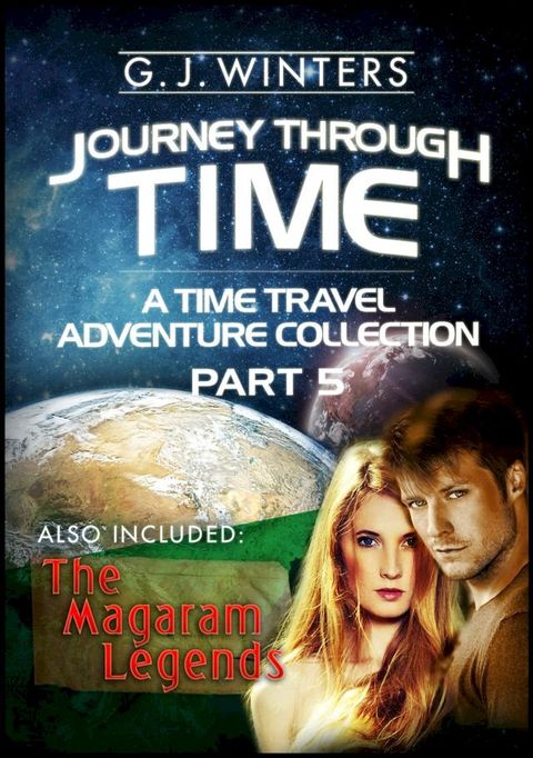 Journey Through Time: A Time Travel Adventure 3 in 1 Bundle Collection Part 5(Kobo/電子書)