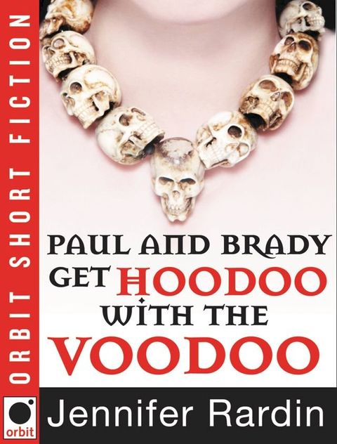 Paul and Brady Get Hoodoo with the Voodoo(Kobo/電子書)