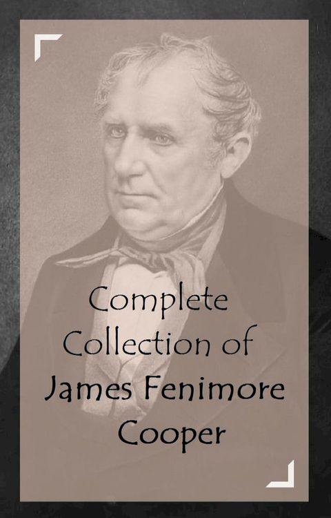 Complete Collection of James Fenimore Cooper(Kobo/電子書)