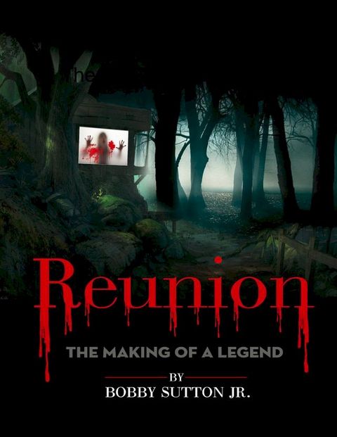 Reunion: The Making of a Legend(Kobo/電子書)