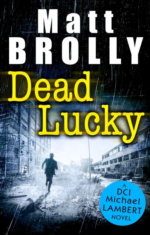 Dead Lucky (DCI Michael Lambert crime series, Book 2)(Kobo/電子書)