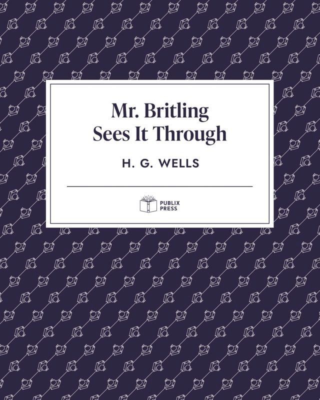  Mr. Britling Sees It Through  Publix Press(Kobo/電子書)