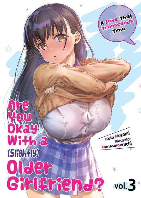 Are You Okay With a Slightly Older Girlfriend? Volume 3(Kobo/電子書)