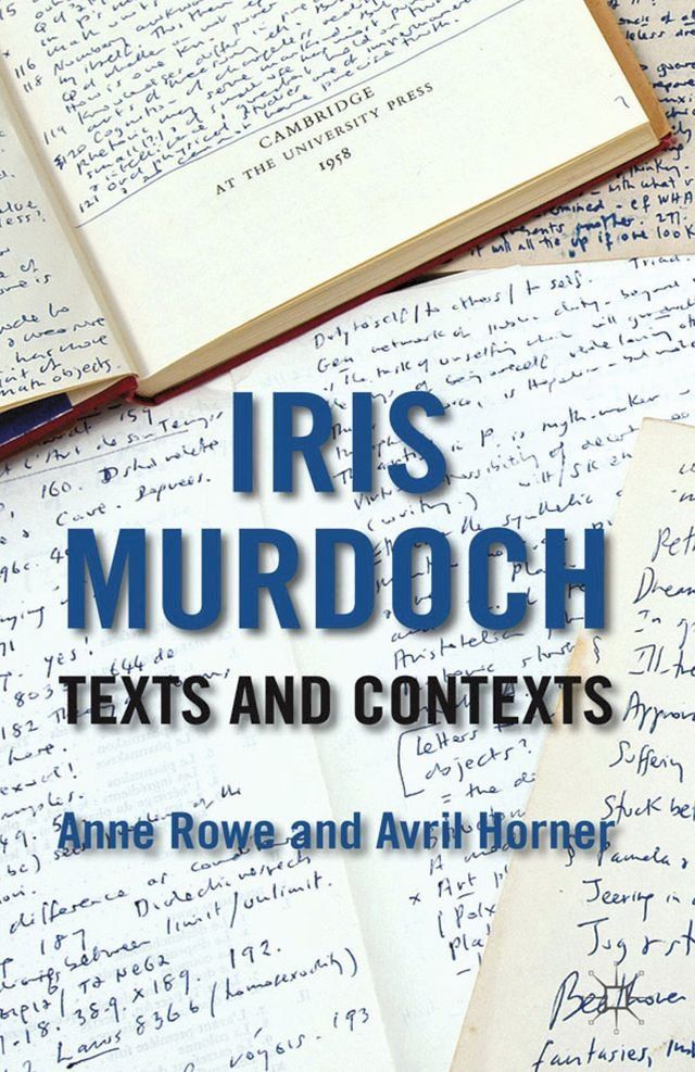  Iris Murdoch: Texts and Contexts(Kobo/電子書)