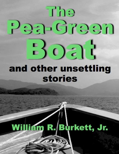 The Pea-Green Boat and other unsettling stories(Kobo/電子書)