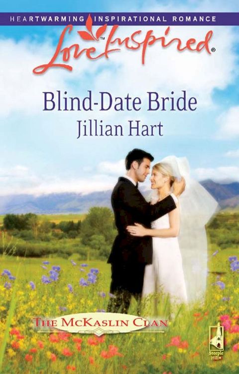 Blind-Date Bride (The McKaslin Clan, Book 14) (Mills & Boon Love Inspired)(Kobo/電子書)