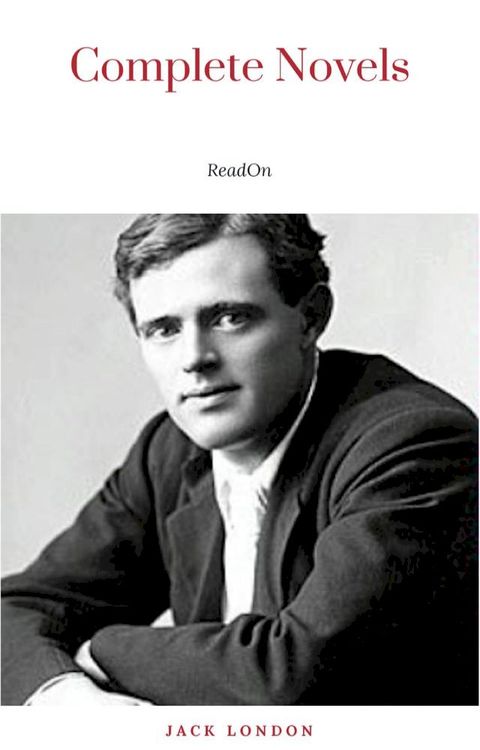 Jack London: Complete and Unabridged Six Novels(Kobo/電子書)