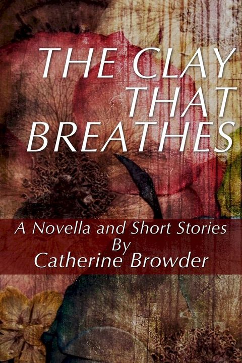 The Clay That Breathes(Kobo/電子書)