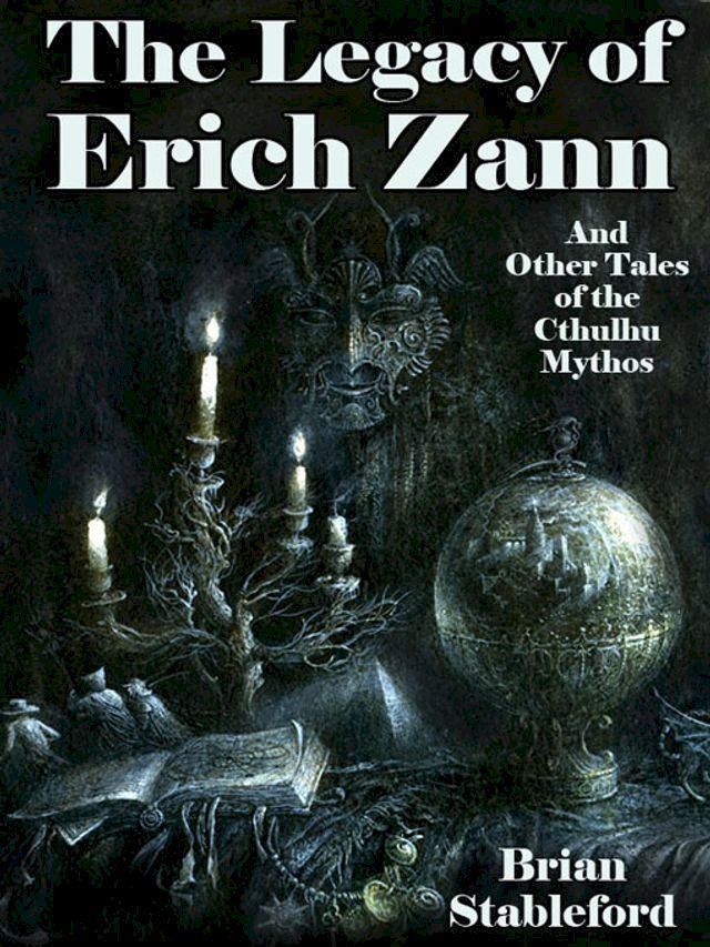  The Legacy of Erich Zann and Other Tales of the Cthulhu Mythos(Kobo/電子書)