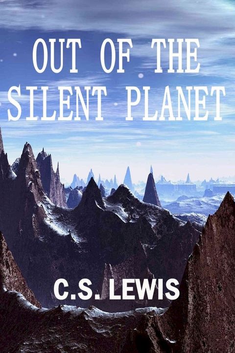 Out of the Silent Planet(Kobo/電子書)