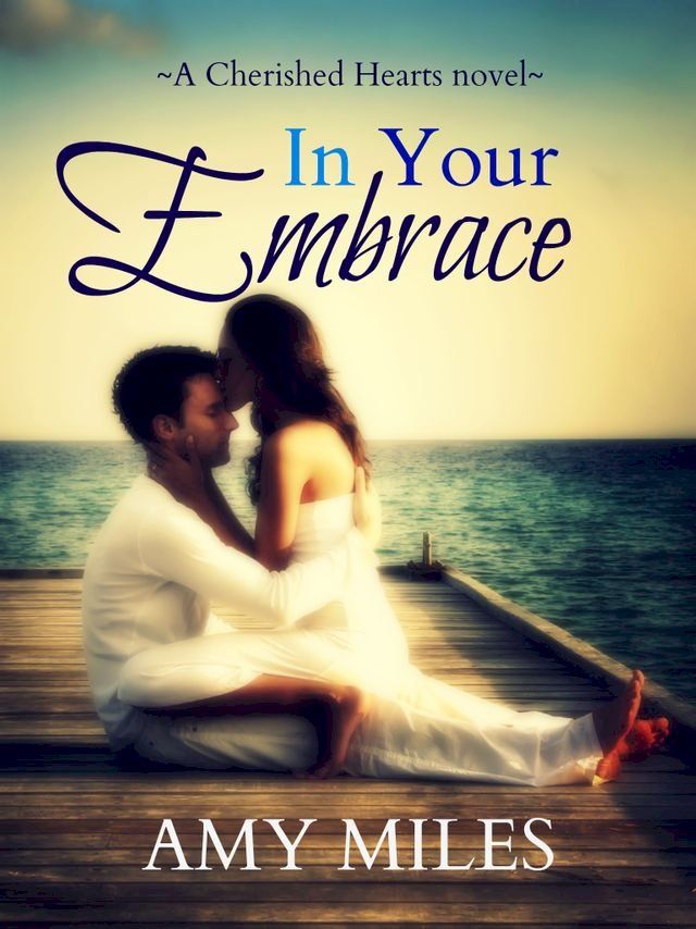  In Your Embrace(Kobo/電子書)