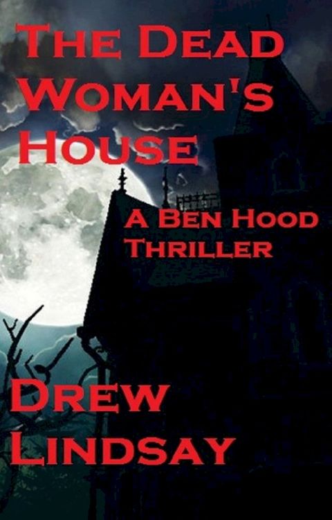 The Dead Woman's House(Kobo/電子書)