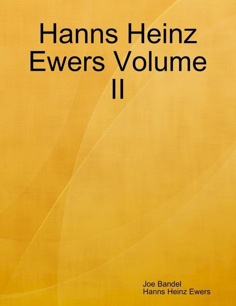 Hanns Heinz Ewers Volume II(Kobo/電子書)