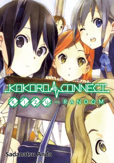 Kokoro Connect Volume 2: Kizu Random(Kobo/電子書)