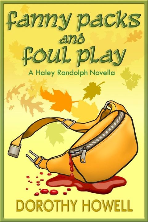 Fanny Packs and Foul Play (A Haley Randolph Mystery)(Kobo/電子書)