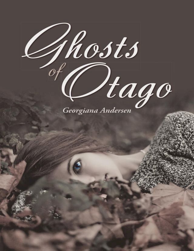  Ghosts of Otago(Kobo/電子書)