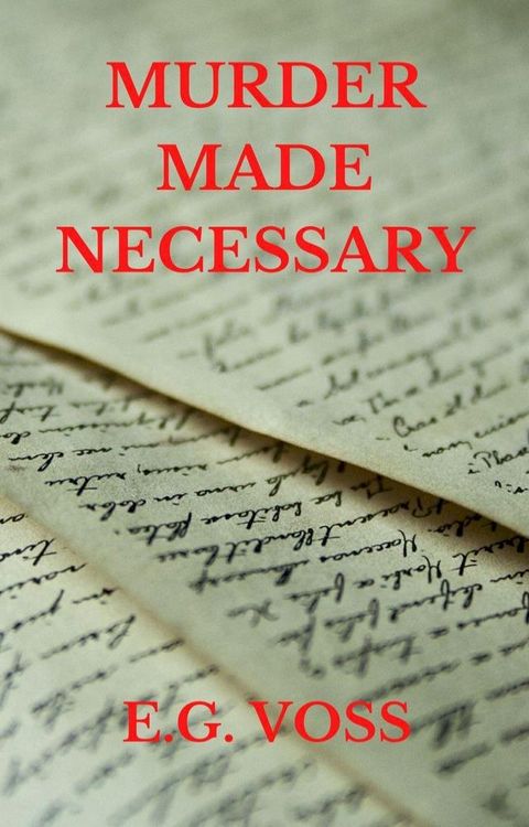 Murder Made Necessary(Kobo/電子書)