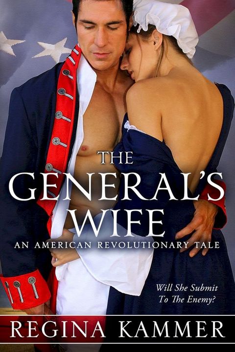 The General's Wife: An American Revolutionary Tale(Kobo/電子書)