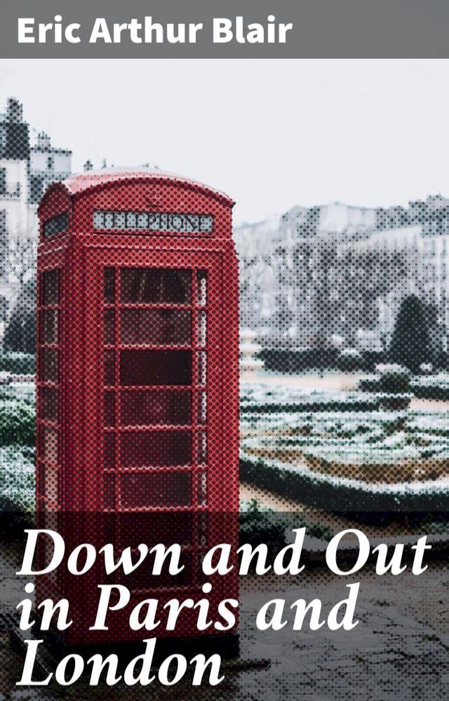  Down and Out in Paris and London(Kobo/電子書)