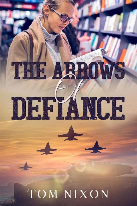 The Arrows of Defiance(Kobo/電子書)