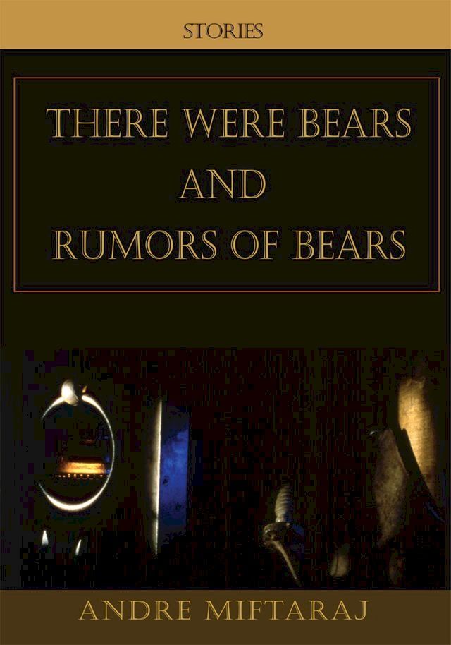  There Were Bears and Rumors of Bears(Kobo/電子書)